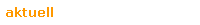 aktuell