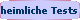 heimliche Tests